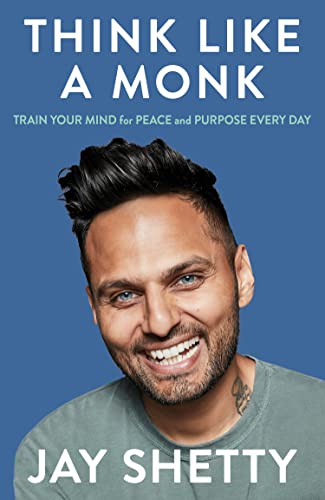 Think Like a Monk: The secret of how to harness the power of positivity and be happy now von Harper Collins Publ. UK