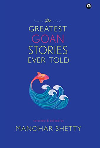 THE GREATEST GOAN STORIES EVER TOLD