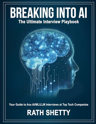 Breaking into AI: The Ultimate Interview Playbook von Independently published