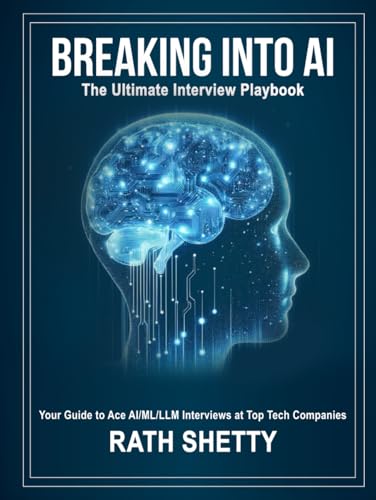 Breaking into AI: The Ultimate Interview Playbook von Independently published