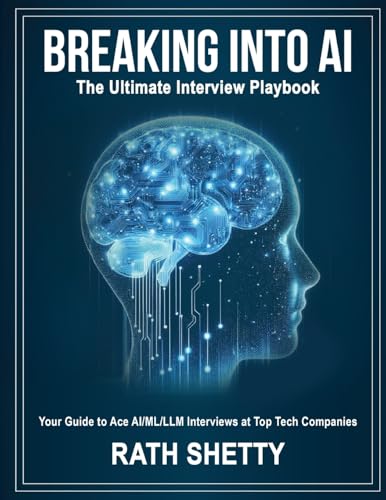 Breaking into AI: The Ultimate Interview Playbook von Lulu.com