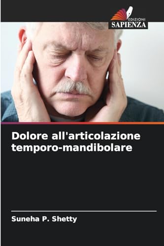 Dolore all'articolazione temporo-mandibolare: DE von Edizioni Sapienza