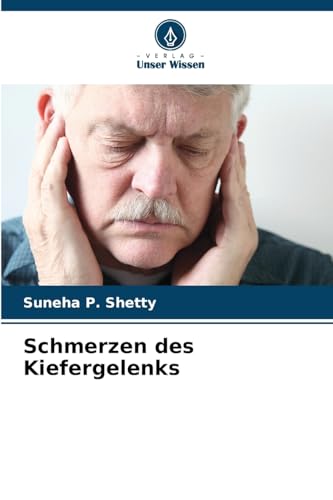 Schmerzen des Kiefergelenks von Verlag Unser Wissen