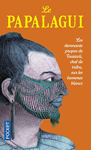 Le Papalagui: Les étonnants propos de Touiavii, chef de la tribu de Tieva dans les îles Samoa