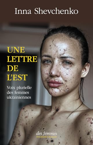 Une lettre de l'Est: Voix plurielle des femmes ukrainiennes von DES FEMMES