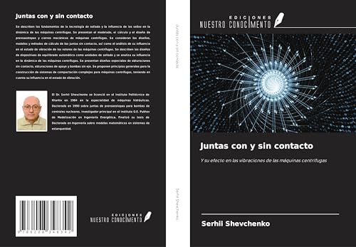 Juntas con y sin contacto: Y su efecto en las vibraciones de las máquinas centrífugas von Ediciones Nuestro Conocimiento