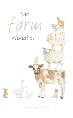 The Farm Alphabet; Learning Book for Kids; Alphabet Book; 5-x-8inch Softcover von Independently published