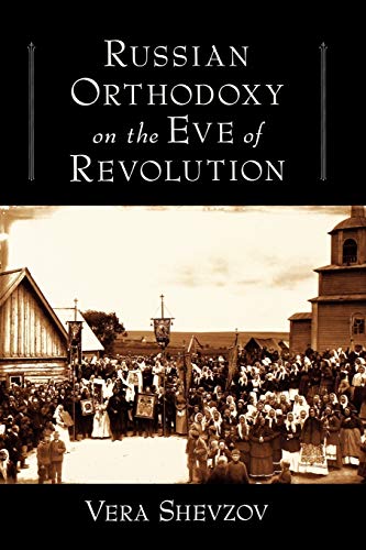 Russian Orthodoxy on the Eve of Revolution von Oxford University Press, USA