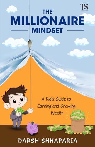 The Millionaire Mindset : A kid's Guide to Earning and growing wealth von Truth and Social Publication