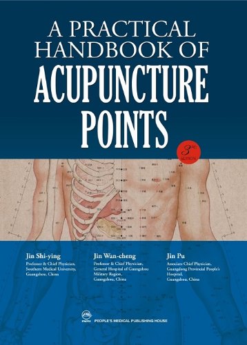 A Practical Handbook of Acupuncture Points von People's Medical Publishing House