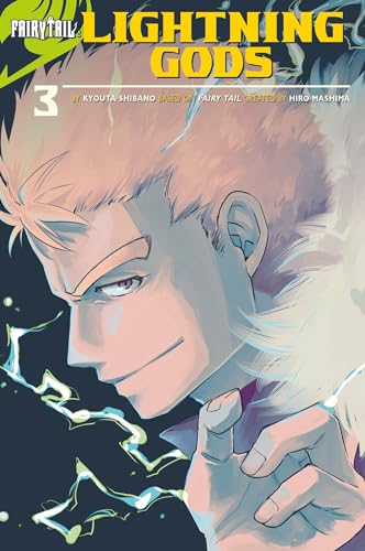 FAIRY TAIL: Lightning Gods (Fairy Tail Side Stories, Band 3)