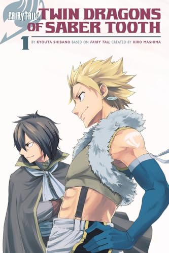 FAIRY TAIL: Twin Dragons of Saber Tooth (Fairy Tail Side Stories, Band 1)