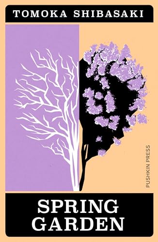 Spring Garden (Japanese Novellas) von Pushkin Press