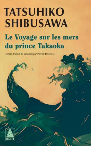 Le Voyage sur les mers du prince Takaoka von ACTES SUD