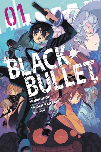 Black Bullet, Vol. 1 (light novel): Those Who Would Be Gods (BLACK BULLET LIGHT NOVEL SC, Band 1)