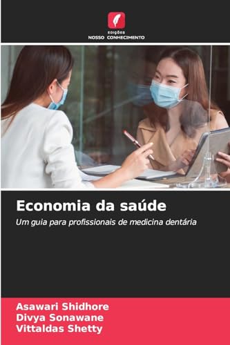 Economia da saúde: Um guia para profissionais de medicina dentária Economia da saúde: Um guia para profissionais de medicina dentária von Edições Nosso Conhecimento