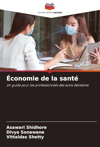 Économie de la santé: Un guide pour les professionnels des soins dentaires von Editions Notre Savoir
