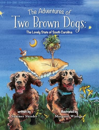 The Adventures of Two Brown Dogs: The Lovely State of South Carolina von Palmetto Publishing