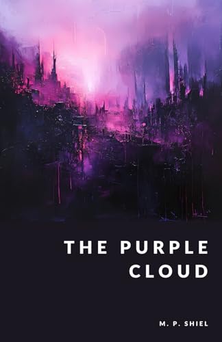 The Purple Cloud: The Dreaded Vault - Foreword and Essay by G. C. Langston von Independently published