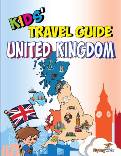 Kids' Travel Guide - United Kingdom: The fun way to discover the UK - Especially for kids!: The Fun Way to Discover the United Kingdom-Especially for Kids von FlyingKids