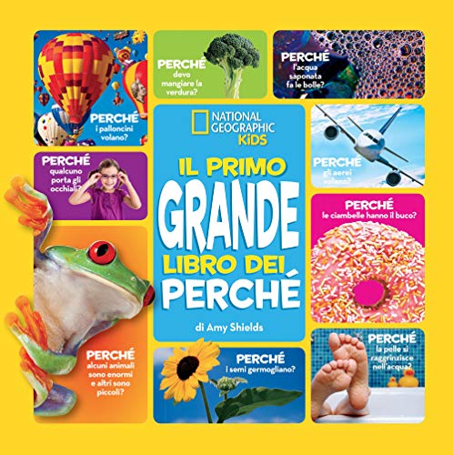 Il primo grande libro dei perché (National Geographic Kids)