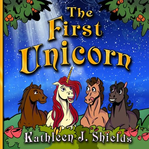 The First Unicorn - Bedtime Inspirational von Erin Go Bragh Publishing
