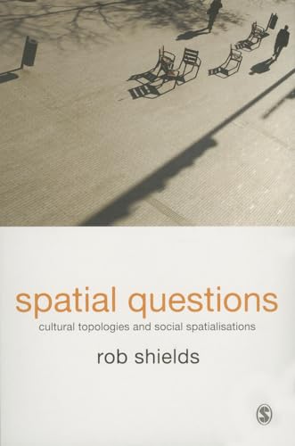 Spatial Questions: Cultural Topologies and Social Spatialisation von Sage Publications