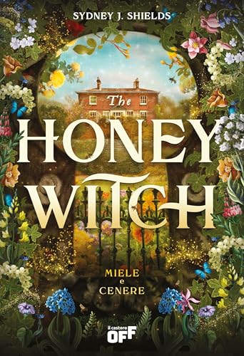 The honey witch. Miele e cenere (Il Castoro Off) von Il Castoro
