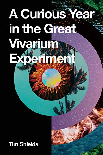 A Curious Year in the Great Vivarium Experiment von Halo Publishing International