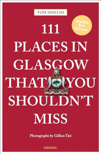 111 Places in Glasgow That You Shouldn't Miss von Emons Verlag GmbH