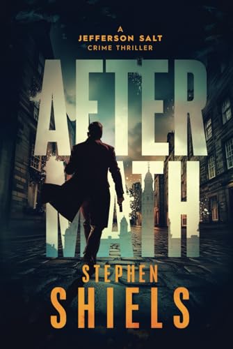 Aftermath: A Crime Thriller (A Jefferson Salt Crime Thriller Series, Band 4) von Liquid Mind Media