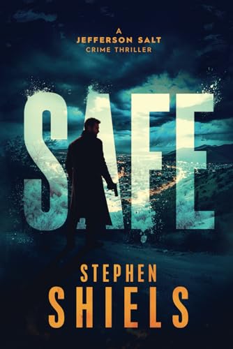 Safe: A Crime Thriller (A Jefferson Salt Crime Thriller Series, Band 3) von Liquid Mind Media