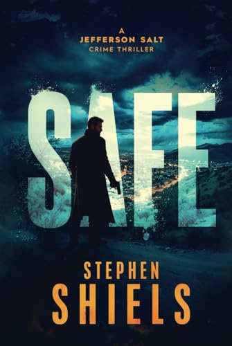 Safe: A Crime Thriller (A Jefferson Salt Crime Thriller Series, Band 3) von Liquid Mind Media