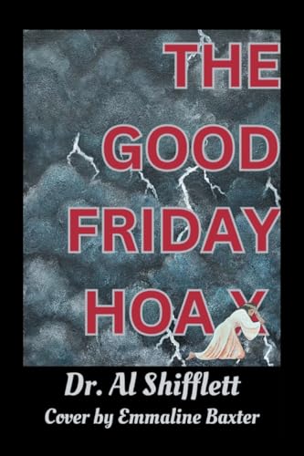 The Good Friday Hoax von Palmetto Publishing