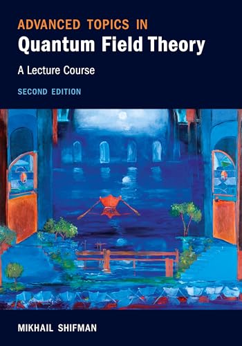 Advanced Topics in Quantum Field Theory: A Lecture Course von Cambridge University Press