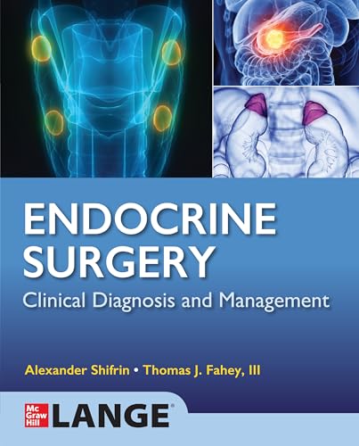 Lange Endocrine Surgery: Clinical Diagnosis and Management von McGraw-Hill Education