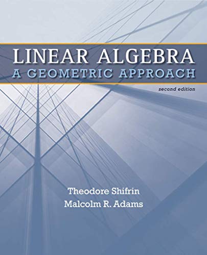 Linear Algebra: A Geometric Approach Linear Algebra: A Geometric Approach
