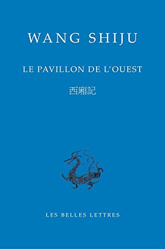 Le Pavillon de l'Ouest (Bibliotheque Chinoise, Band 18) von Les Belles Lettres