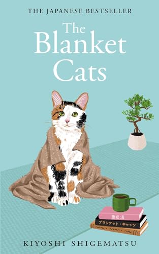 The Blanket Cats: Kiyoshi Shigematsu