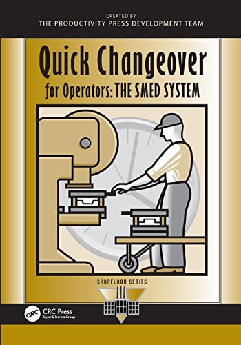 Quick Changeover for Operators: The Smed System (Shopfloor Series) von Routledge