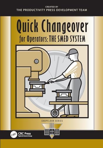 Quick Changeover for Operators: The SMED System (Shopfloor Series)