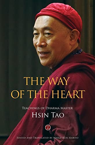 The Way of the Heart: The Teachings of Dharma Master Hsin Tao