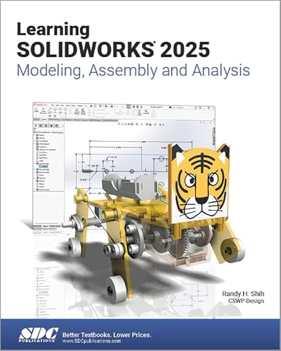 Learning SOLIDWORKS 2025: Modeling, Assembly and Analysis von SDC Publications