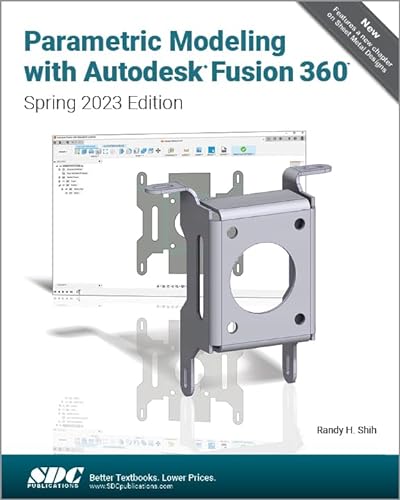 Parametric Modeling With Autodesk Fusion 360, Spring 2023