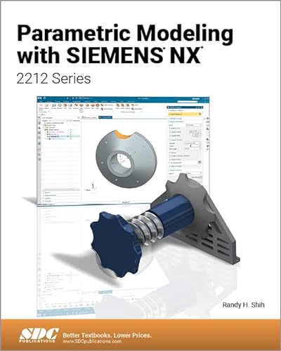 Parametric Modeling With Siemens Nx: 2212 Series von SDC Publications