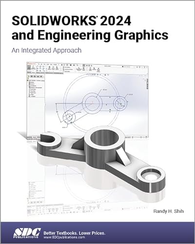 Solidworks 2024 and Engineering Graphics: An Integrated Approach von SDC Publications