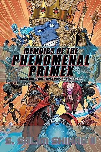 Memoirs of the Phenomenal Primex: Book 1: That Time I was Sun Wukong von Fulton Books
