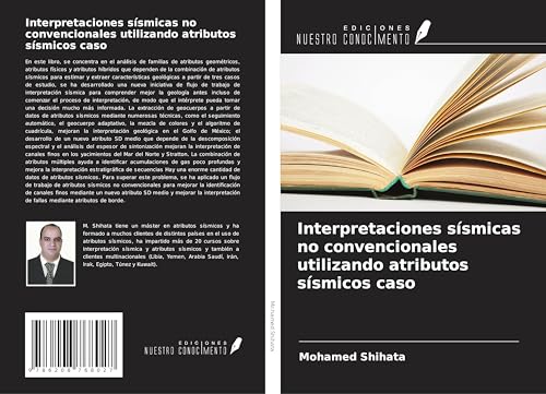 Interpretaciones sísmicas no convencionales utilizando atributos sísmicos caso von Ediciones Nuestro Conocimiento