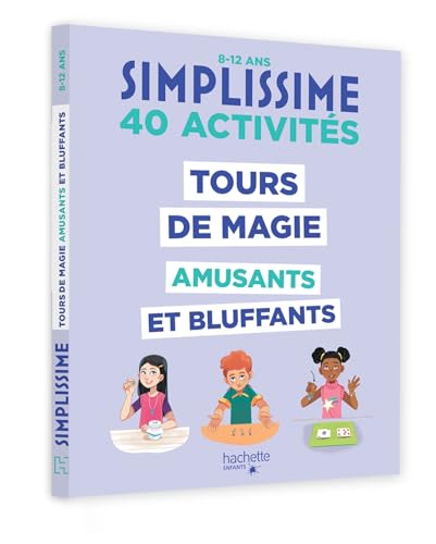 Simplissime - Tours de magie amusants et bluffants: 40 activités Simplissime - Tours de magie amusants et bluffants: 40 activités von HACHETTE ENFANT