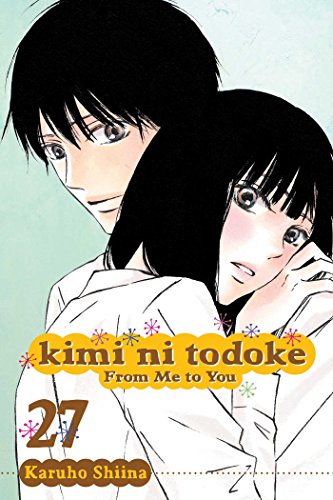Kimi ni Todoke: From Me to You, Vol. 27 (KIMI NI TODOKE GN, Band 27) Kimi ni Todoke: From Me to You, Vol. 27 (KIMI NI TODOKE GN, Band 27)